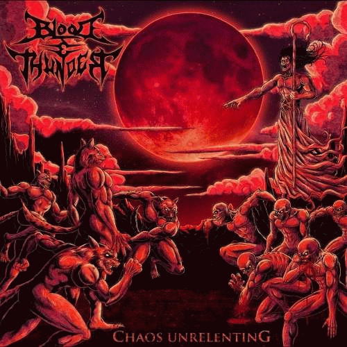 Blood And Thunder : Chaos Unrelenting